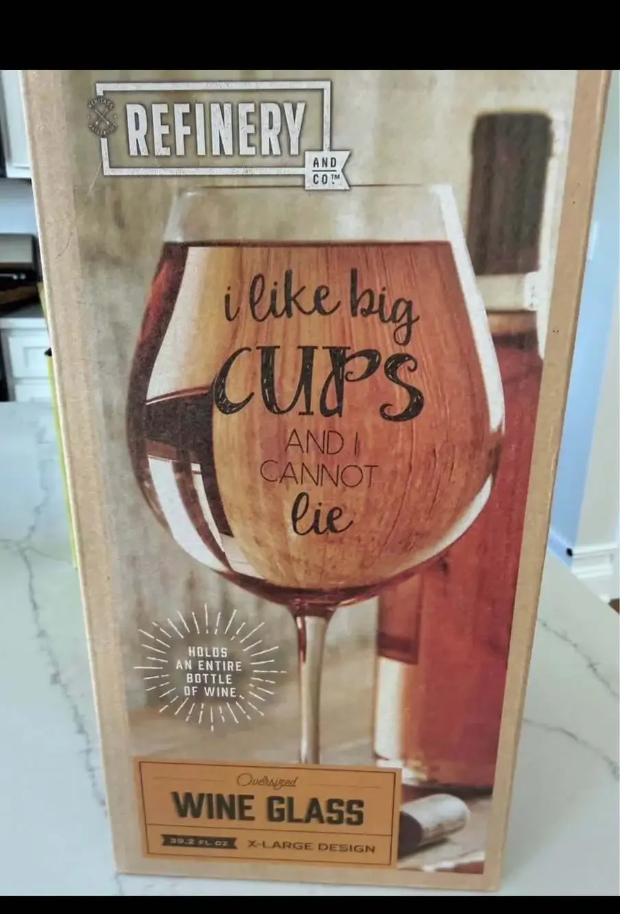 Refinery & Co. Oversized Wine Glass 'I Like Big Cups And I Cannot Lie'